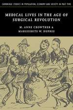 Medical Lives in the Age of Surgical Revolution