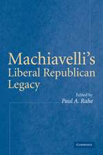 Machiavelli's Liberal Republican Legacy