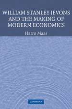 William Stanley Jevons and the Making of Modern Economics