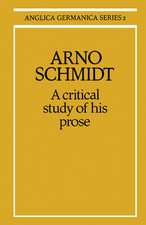 Arno Schmidt: A Critical Study of his Prose