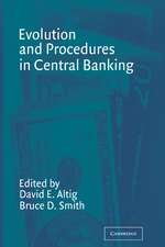 Evolution and Procedures in Central Banking