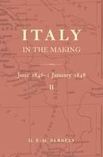 Italy in the Making June 1846 to 1 January 1848