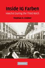 Inside IG Farben: Hoechst During the Third Reich