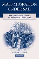 Mass Migration under Sail: European Immigration to the Antebellum United States