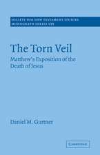 The Torn Veil: Matthew's Exposition of the Death of Jesus