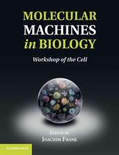 Molecular Machines in Biology: Workshop of the Cell