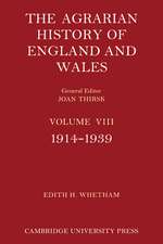 The Agrarian History of England and Wales: Volume 8, 1914–1939