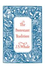 The Protestant Tradition: An Essay in Interpretation