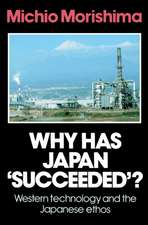 Why Has Japan 'Succeeded'?: Western Technology and the Japanese Ethos