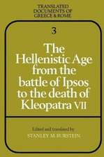 The Hellenistic Age from the Battle of Ipsos to the Death of Kleopatra VII