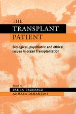 The Transplant Patient: Biological, Psychiatric and Ethical Issues in Organ Transplantation