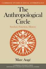 The Anthropological Circle: Symbol, Function, History