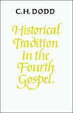 Historical Tradition in the Fourth Gospel