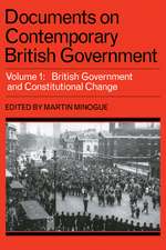 Documents on Contemporary British Government: Volume 1, British government and constitutional change