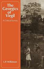 The Georgics of Virgil: A Critical Survey