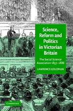 Science, Reform, and Politics in Victorian Britain: The Social Science Association 1857–1886