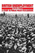 British Unemployment 1919–1939: A Study in Public Policy