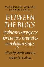 Between the Blocs: Problems and Prospects for Europe's Neutral and Nonaligned States