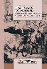 Animals and Disease: An Introduction to the History of Comparative Medicine