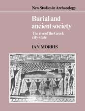 Burial and Ancient Society: The Rise of the Greek City-State