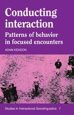 Conducting Interaction: Patterns of Behavior in Focused Encounters