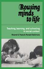 Rousing Minds to Life: Teaching, Learning, and Schooling in Social Context