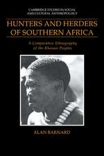 Hunters and Herders of Southern Africa: A Comparative Ethnography of the Khoisan Peoples