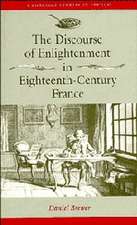 The Discourse of Enlightenment in Eighteenth-Century France: Diderot and the Art of Philosophizing