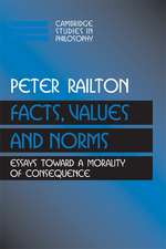 Facts, Values, and Norms: Essays toward a Morality of Consequence