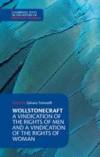 Wollstonecraft: A Vindication of the Rights of Men and a Vindication of the Rights of Woman and Hints