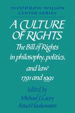 A Culture of Rights: The Bill of Rights in Philosophy, Politics and Law 1791 and 1991