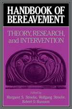 Handbook of Bereavement: Theory, Research, and Intervention