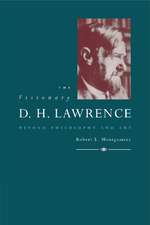 The Visionary D. H. Lawrence: Beyond Philosophy and Art