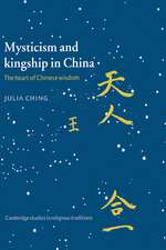 Mysticism and Kingship in China: The Heart of Chinese Wisdom