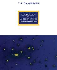 Cosmology and Astrophysics through Problems