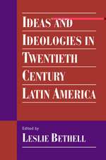 Ideas and Ideologies in Twentieth-Century Latin America