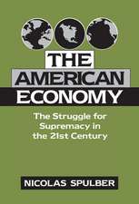 The American Economy: The Struggle for Supremacy in the 21st Century