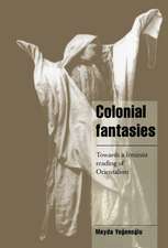 Colonial Fantasies: Towards a Feminist Reading of Orientalism