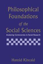 Philosophical Foundations of the Social Sciences: Analyzing Controversies in Social Research