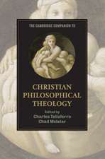 The Cambridge Companion to Christian Philosophical Theology