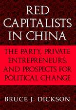 Red Capitalists in China: The Party, Private Entrepreneurs, and Prospects for Political Change