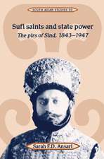 Sufi Saints and State Power: The Pirs of Sind, 1843–1947