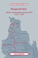 Bengal Divided: Hindu Communalism and Partition, 1932–1947