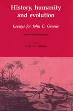 History, Humanity and Evolution: Essays for John C. Greene