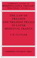 The Law of Treason and Treason Trials in Later Medieval France