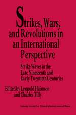 Strikes, Wars, and Revolutions in an International Perspective: Strike Waves in the Late Nineteenth and Early Twentieth Centuries