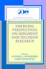 Emerging Perspectives on Judgment and Decision Research