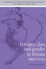 Fertility, Class and Gender in Britain, 1860–1940