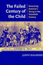 The Failed Century of the Child: Governing America's Young in the Twentieth Century