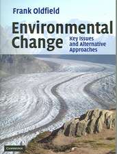 Environmental Change: Key Issues and Alternative Perspectives